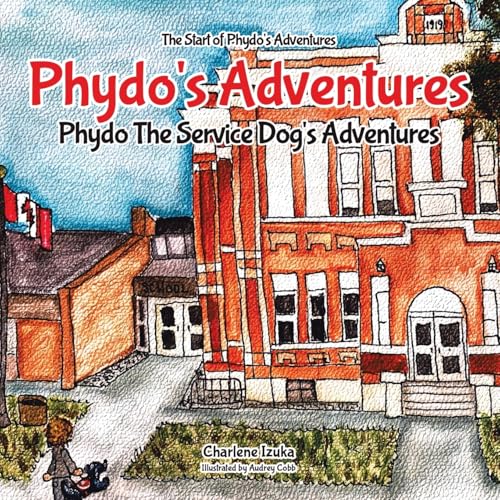 Phydo's Adventures: Phydo The Service Dog's Adventures von Tellwell Talent