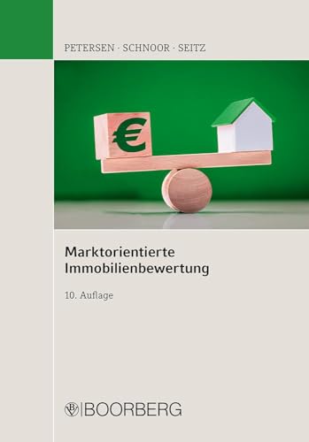 Marktorientierte Immobilienbewertung: Grundriss für die Praxis von Boorberg, R. Verlag