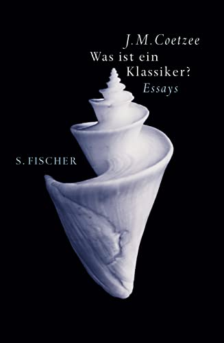 Was ist ein Klassiker?: Essays von FISCHERVERLAGE