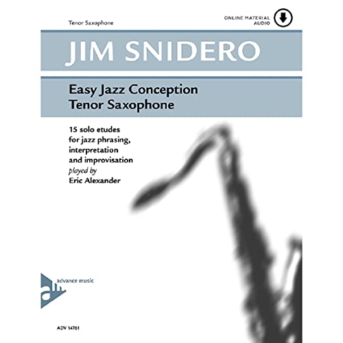 Easy Jazz Conception for Tenor Saxophone - 15 Solo-Etüden für Jazzphrasierung, Interpretation und Improvisation - Saxophon in Bb - Audio zum Herunterladen - [Sprache: Englisch & Deutsch] - (ADV 14761)