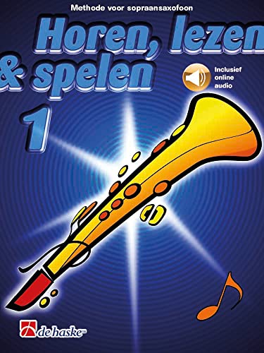 Horen, lezen & spelen 1 sopraansaxofoon von De Haske Publications
