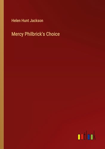 Mercy Philbrick's Choice von Outlook Verlag