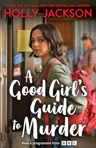 A Good Girl's Guide to Murder: Now a major BBC3 and iPlayer series - based on the original YA Crime Thriller and TikTok sensation!