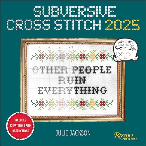 Subversive Cross Stitch 2025 Wall Calendar von Rizzoli Universe