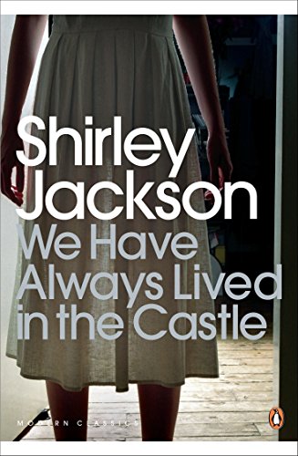 We Have Always Lived in the Castle: Shirley Jackson (Penguin Modern Classics) von Penguin