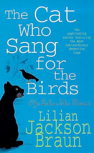 The Cat Who Sang for the Birds (The Cat Who... Mysteries, Book 20)