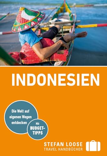 Stefan Loose Reiseführer Indonesien: mit Reiseatlas von LOOSE