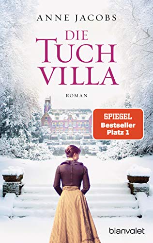 Die Tuchvilla: Roman (Die Tuchvilla-Saga, Band 1) von Blanvalet