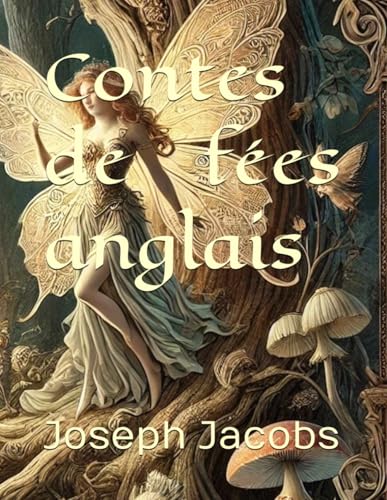 Contes de fées anglais: édition complète von Independently published