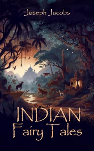 Indian Fairy Tales: Collention of 29 fairy tales from mystical India von Independently published