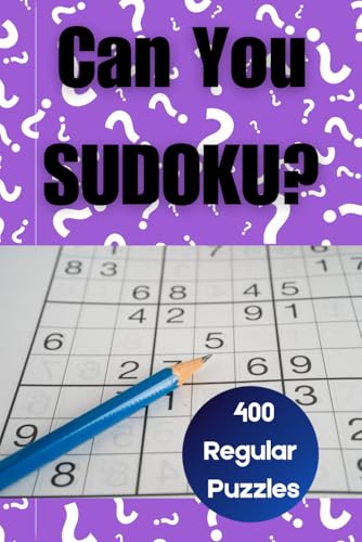 Can You Sudoku? Challenge Yourself With 400 Medium Sudoku Puzzles For Daily Brain Exercise: 6 x 9 Inch Puzzle Book for the Sharpest Minds von Independently published