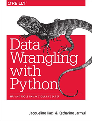 Data Wrangling with Python: Tips and Tools to Make Your Life Easier von O'Reilly Media