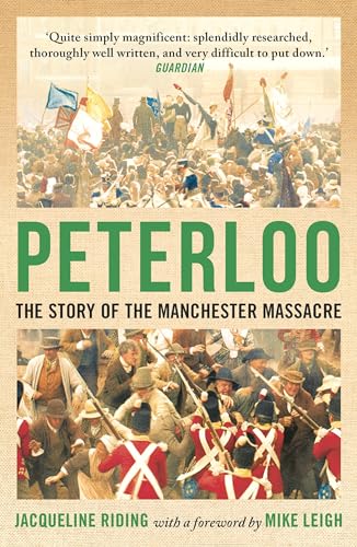 Peterloo: The Story of the Manchester Massacre von Head of Zeus