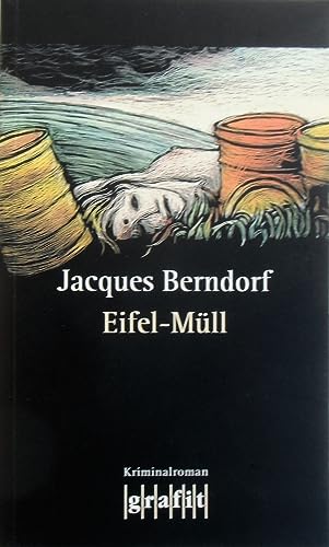 Eifel-Müll: Kriminalroman: Kriminalroman. Band der Eifel-Serie (Eifel-Krimi) von Grafit Verlag