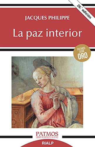 La paz interior (Patmos, Band 224) von Ediciones Rialp, S.A.