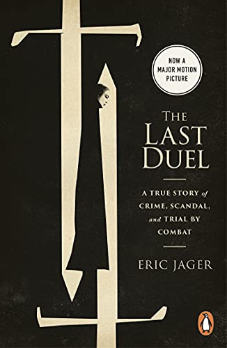 The Last Duel: Now a major film starring Matt Damon, Adam Driver and Jodie Comer von Arrow