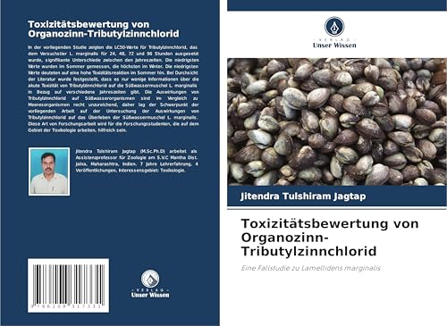 Toxizitätsbewertung von Organozinn-Tributylzinnchlorid: Eine Fallstudie zu Lamellidens marginalis von Verlag Unser Wissen