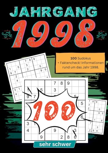 1998- Rätselspaß und Zeitreise: 100 Sudoku Rätsel- sehr schwer: Das ultimative Jahrgangsrätselbuch. Jahrgang 1998. von tredition