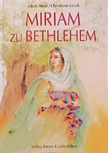 Miriam zu Bethlehem: Eine Legende von Freies Geistesleben