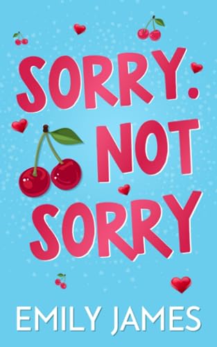 Sorry. Not Sorry: A Billionaire, Single Dad, Age-gap Romance (Blingwood Billionaires, Band 1) von Independently published