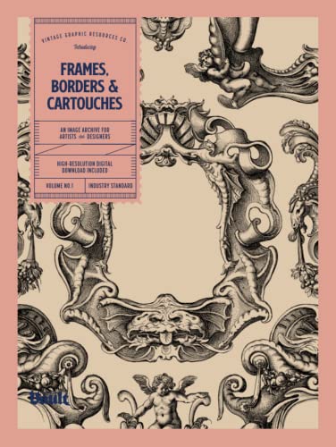 Frames, Borders & Cartouches: An Image Archive for Artists and Designers von Vault Editions Ltd