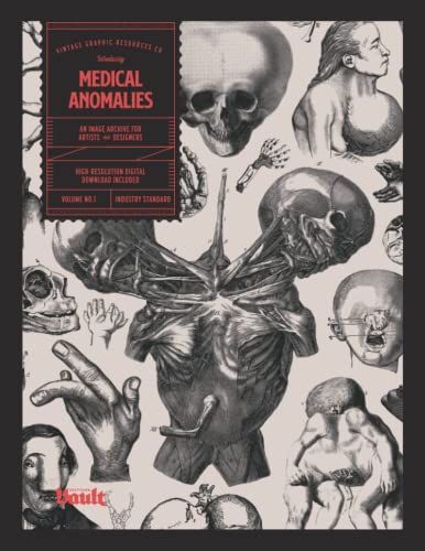 Medical Anomalies: An Image Archive for Artists and Designers