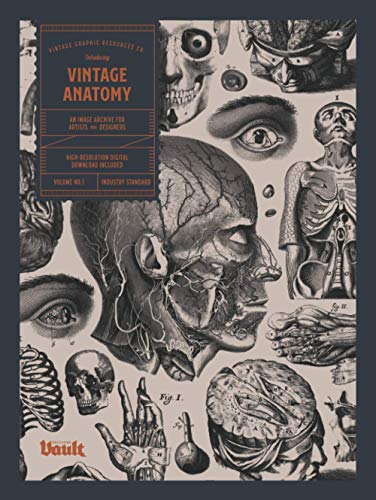 Vintage Anatomy: An Image Archive for Artists and Designers von Vault Editions Ltd