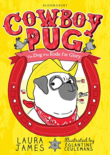Cowboy Pug: The dog who rode for glory (The Adventures of Pug) von Bloomsbury