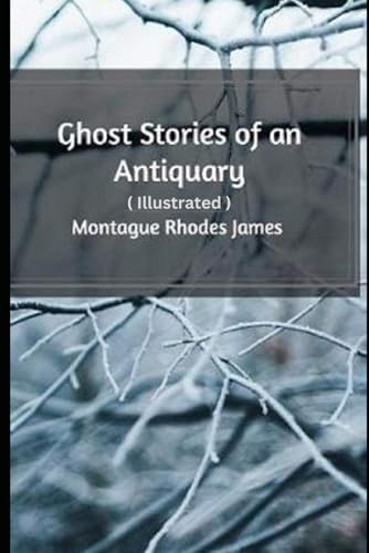 Ghost Stories of an Antiquary von Independently published