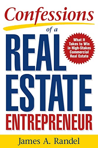 Confessions of a Real Estate Entrepreneur: What It Takes To Win In High-Stakes Commercial Real Estate von McGraw-Hill Education