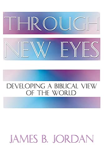 Through New Eyes: Developing a Biblical View of the World von Wipf & Stock Publishers