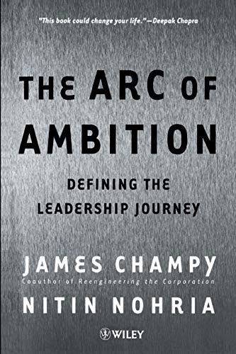 The Arc of Ambition: Defining the Leadership Journey von Wiley