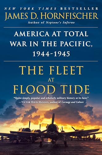 The Fleet at Flood Tide: America at Total War in the Pacific, 1944-1945 von Bantam