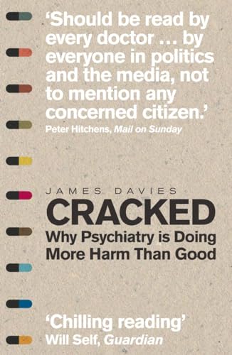 Cracked: Why Psychiatry is Doing More Harm Than Good von Icon Books Ltd
