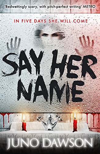 Say Her Name: In five days she will come von Hot Key Books