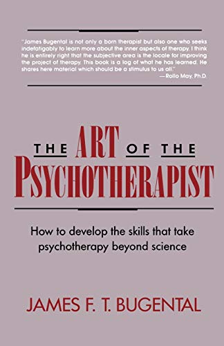 The Art of the Psychotherapist: How to develop the skills that take psychotherapy beyond science ((1992)) von W. W. Norton & Company