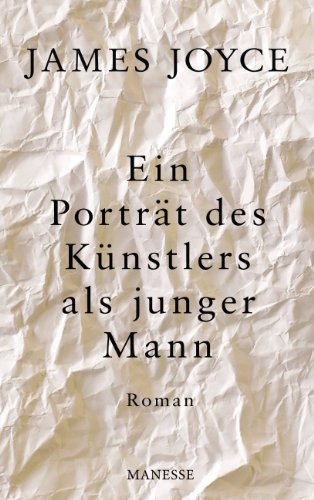 Ein Porträt des Künstlers als junger Mann: Roman von Manesse Verlag