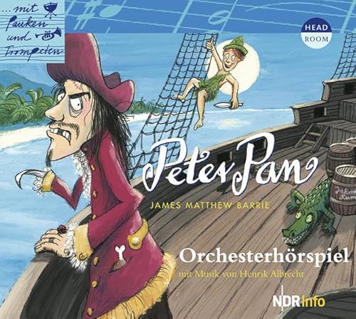 Mit Pauken und Trompeten: Peter Pan. Orchesterhörspiel von ISBN