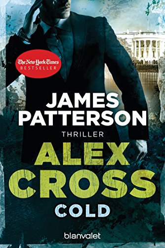 Cold - Alex Cross 17 -: Thriller