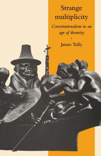 Strange Multiplicity: Constitutionalism in an Age of Diversity (Seeley Lectures, 1)