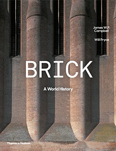 Brick: A World History von Thames & Hudson