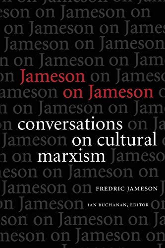 Jameson on Jameson: Conversations on Cultural Marxism (Post-contemporary Interventions) von Duke University Press