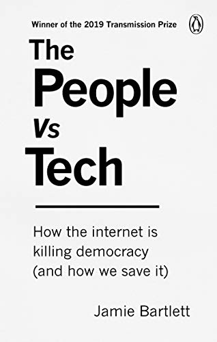 The People Vs Tech: How the internet is killing democracy (and how we save it) von Random House UK Ltd