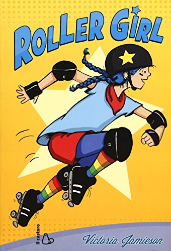 Roller girl (Il Castoro bambini)