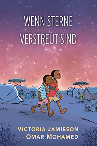 Wenn Sterne verstreut sind: Diese bemerkenswerte, mehrfach preisgekrönte Graphic Novel, handelt vom Aufwachsen in einem Flüchtlingslager - Ein NY Times Bestseller von Adrian&Wimmelbuchverlag