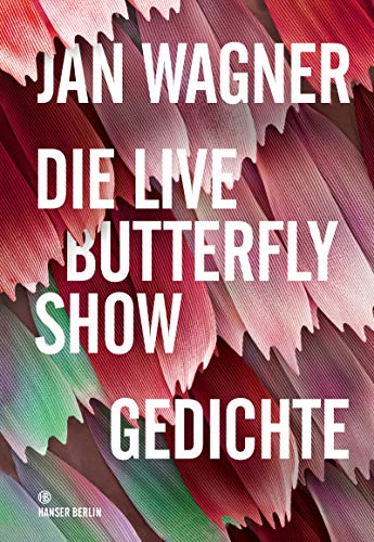 Die Live Butterfly Show: Gedichte