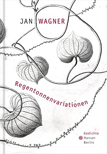 Regentonnenvariationen: Gedichte von Hanser Berlin