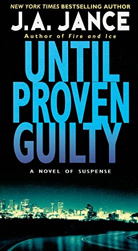 Until Proven Guilty (J. P. Beaumont Novel, 1, Band 1)