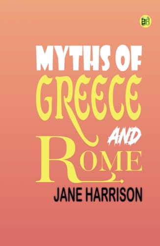 Myths of Greece and Rome von Zinc Read
