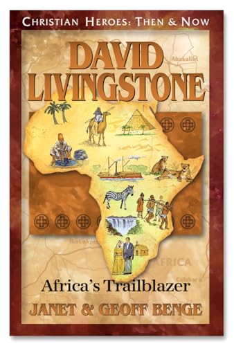 David Livingstone: Africa's Trailblazer (Christian Heroes: Then and Now)